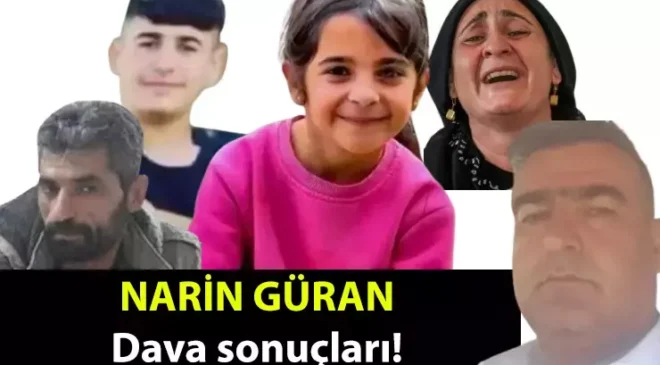 Narin Güran cinayeti davasında karar açıklandı
