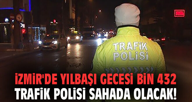İzmir’de Yılbaşı Trafik Önlemleri