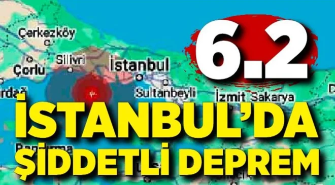 İstanbul’da 6,2 büyüklüğünde deprem