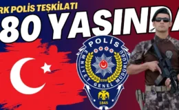 Türk Polis Teşkilatı 180 yaşında