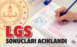 LGS merkezi sınav sonuçları açıklandı