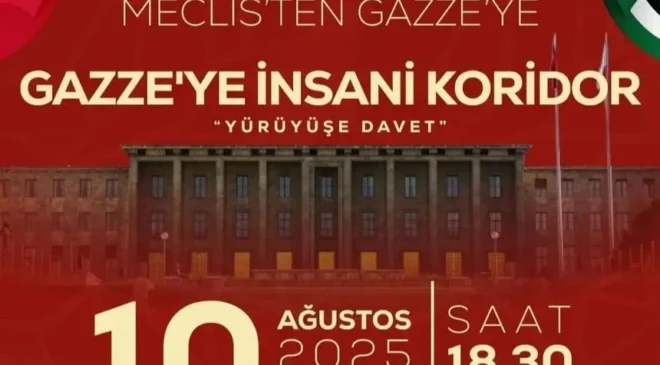 Anadolu’dan Meclis’e GAZZE İÇİN VİCDAN YÜRÜYÜŞÜ , Tüm Türkiye’yi  Bekliyoruz !!!