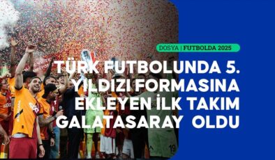 Türk futbolunun 2025 özeti