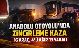 Anadolu Otoyolu’nda zincirleme kaza: 6 yaralı