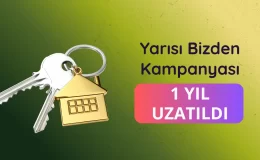 “Yarısı Bizden” desteğinin süresi 31 Aralık 2027’ye kadar uzatıldı